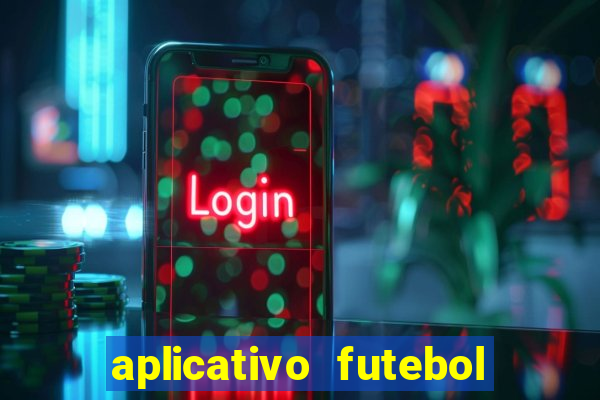 aplicativo futebol da hora 4.5